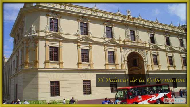 El Palacio de la Gobernación El Palacio de la Gobernación